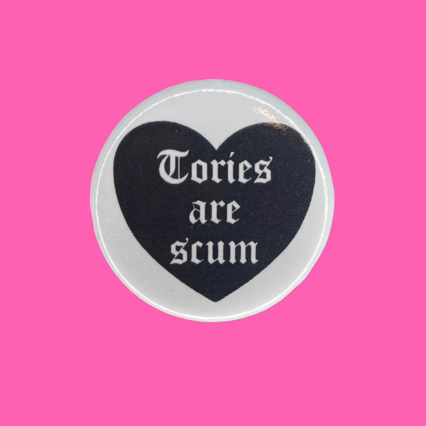 Tories are scum // Button Badge