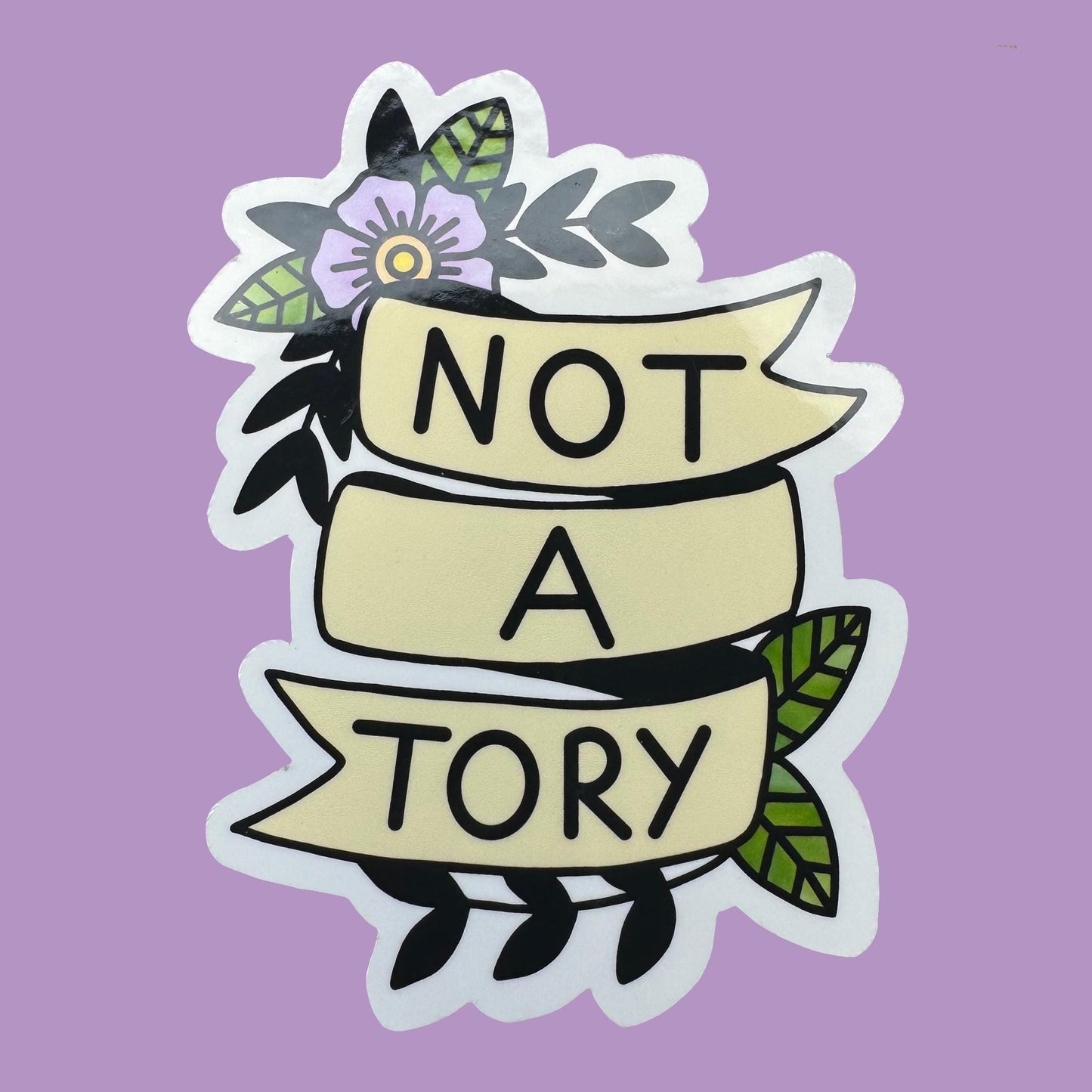 NOT A TORY vinyl sticker