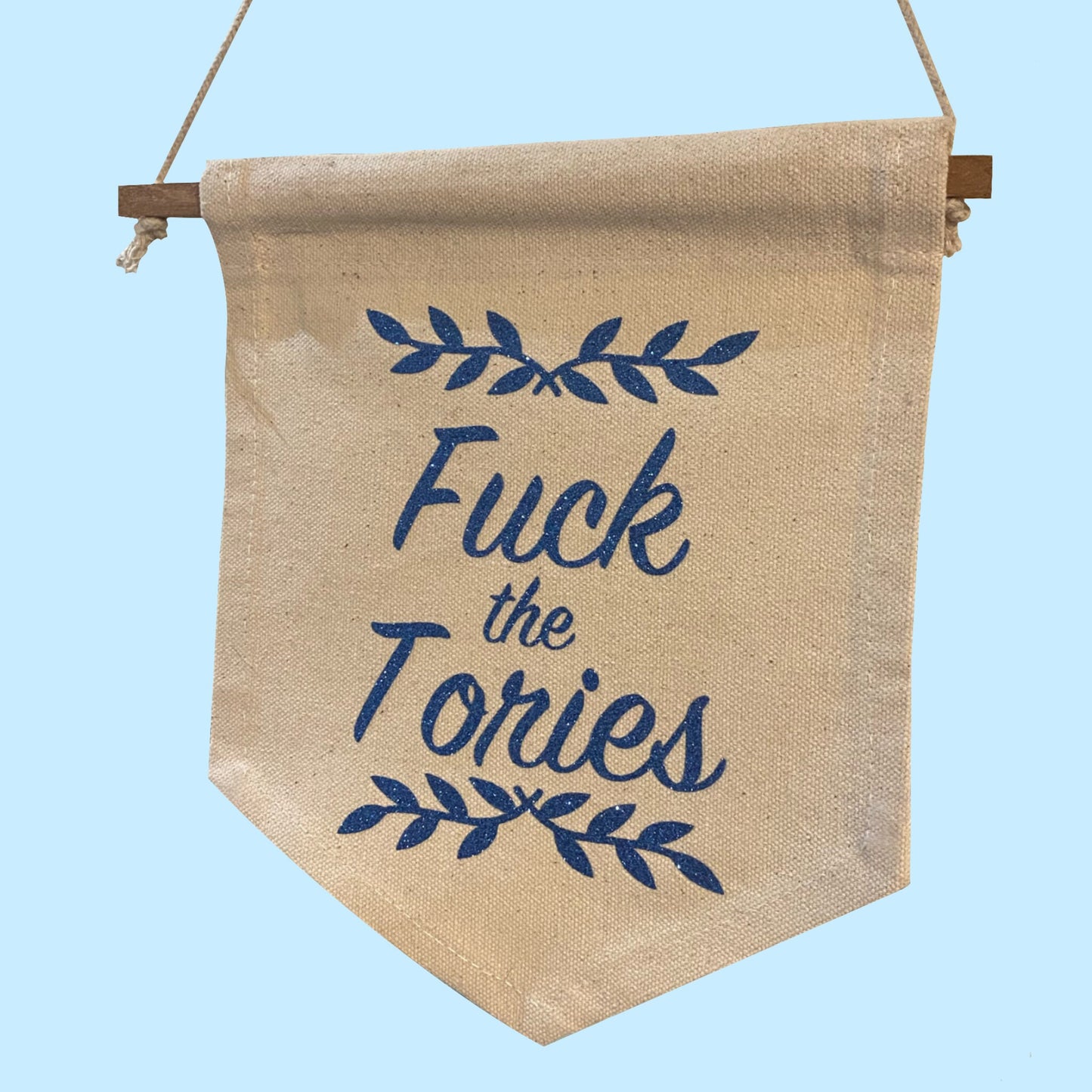 F the Tories // banner // pennant
