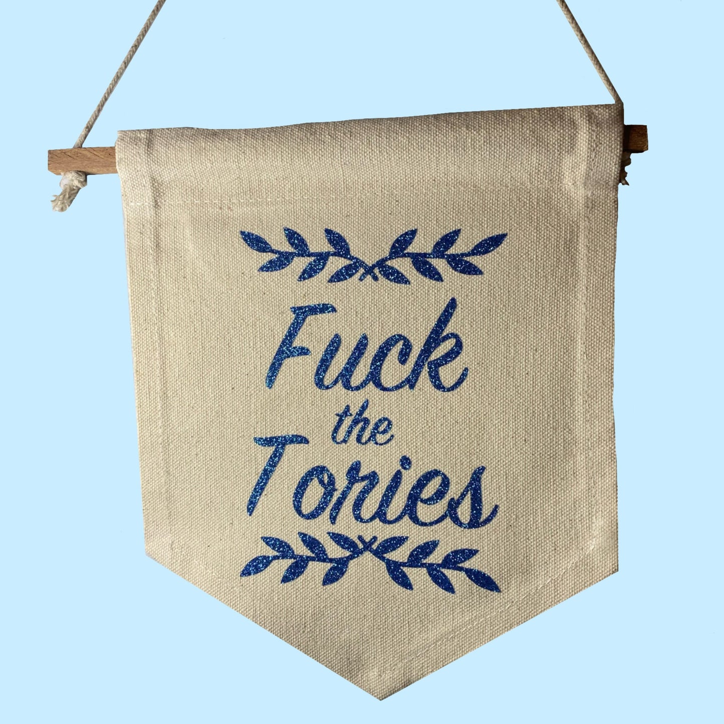F the Tories // banner // pennant